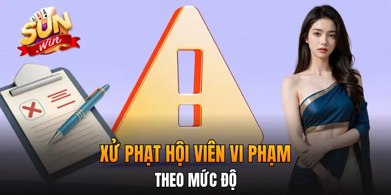 Xử phạt hội viên vi phạm theo mức độ Xử phạt hội viên vi phạm theo mức độ
